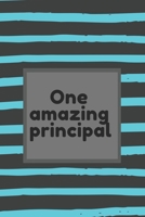 One amazing principal: Gifts for School Principals. 1650674945 Book Cover