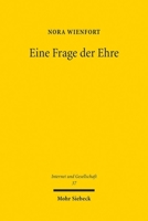 Eine Frage Der Ehre: Hassrede in Sozialen Netzwerken Aus Grundrechtsdogmatischer Perspektive 3161637321 Book Cover