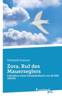 Zora, Ruf des Mauerseglers: Lehrjahre einer Fernhändlerin vor 16.000 Jahren 3710353947 Book Cover