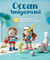 Ocean Amigurumi: 12 Beachy Projects with Accessories and Detailed Instructions (Landauer) 163981146X Book Cover