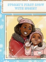 Stormi's First Snow with Mommy B0F97L99KF Book Cover