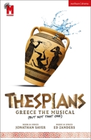 Thespians : Greece the Musical (Not That One) 1350652407 Book Cover