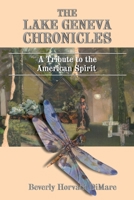 The Lake Geneva Chronicles: A Tribute to the American Spirit B0842NRX9G Book Cover
