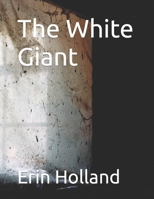 The White Giant B0B54WHTL7 Book Cover