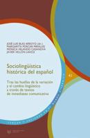 Sociolingüística histórica del español: tras las huellas de la variación y el cambio lingüístico a través de textos de inmediatez comunicativa (Spanish Edition) 8491920587 Book Cover