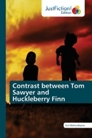 Contrast between Tom Sawyer and Huckleberry Finn 620674227X Book Cover