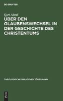 Über den Glaubenswechsel in der Geschichte des Christentums 3110052148 Book Cover
