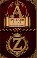 Spellbaby A to Z B0HJZ42RFM Book Cover