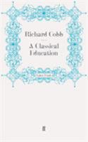 A Classical Education 0701129360 Book Cover