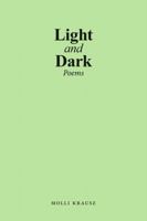 Light and Dark: Poems 1483496317 Book Cover