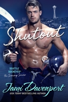 Shutout: A Seattle Sockeyes Puck Brothers Novel B0849YXD8S Book Cover