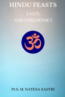 Hindu Feasts: Fasts And Ceremonies: Fasts and Ceremonies 1376752174 Book Cover