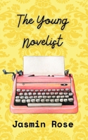 The Young Novelist 1763883507 Book Cover