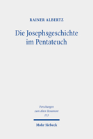 Die Josephsgeschichte Im Pentateuch: Ein Beitrag Zur Uberwindung Einer Anhaltenden Forschungskontroverse 3161600991 Book Cover