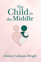 The Child In The Middle B0GT7N2QKM Book Cover