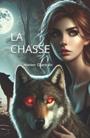 La Chasse (French Edition) B0DVBWWF2R Book Cover
