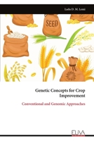 Genetic Concepts for Crop Improvement: Conventional and Genomic Approaches 1636487351 Book Cover