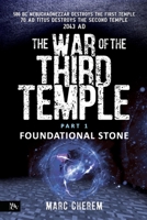 The War of the Third Temple: Foundational Stone 167325747X Book Cover