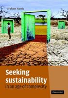 Seeking Sustainability in an Age of Complexity 0521695325 Book Cover