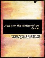 Letters on the Ministry of the Gospel 1425518745 Book Cover