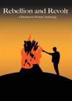 Rebellion and Revolt: a Bardstown Writers' Anthology 0993009646 Book Cover