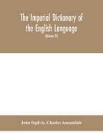 The imperial dictionary of the English language: a complete encyclopedic lexicon, literary, scientific, and technological 939040049X Book Cover