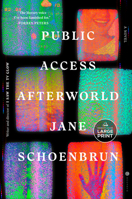 Public Access Afterworld: A Novel B0GWT2T7GX Book Cover