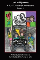 Lost in Wynwood A JUST JUNIPER Adventure: In Book 11 of the JUST JUNIPER Chapter Book Series Juniper, the golden retriever is lost, Benjamin will use ... JUNIPER ADVENTURES - Chapter Books Series) B0CMZJBL8R Book Cover