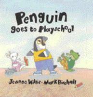 Penguin Goes To Playschool 0862649005 Book Cover