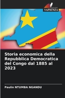 Storia economica della Repubblica Democratica del Congo dal 1885 al 2023 (Italian Edition) 6202361123 Book Cover