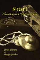 Kirtan!: Chanting As a Spiritual Path 093666343X Book Cover