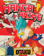 Manga+Anime: El camino del otaku 8418703431 Book Cover