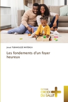 Les fondements d'un foyer heureux (French Edition) 620616957X Book Cover