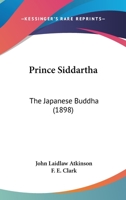 Prince Siddartha: The Japanese Buddha 1022248820 Book Cover
