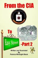 From the CIA to Easy Street-Part 2 1420868861 Book Cover