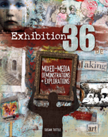 Exhibition 36: A Gallery Of Mixed-Media Inspiration 1600611044 Book Cover