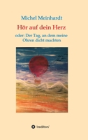 Hör auf dein Herz oder: Der Tag, an dem meine Ohren dicht machten (German Edition) 3749786518 Book Cover