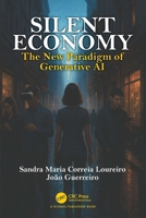Silent Economy: The New Paradigm of Generative AI 1032813741 Book Cover
