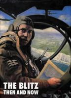 The Blitz: Then and Now (Volume 1) 0900913452 Book Cover