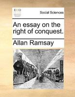 An Essay on the Right of Conquest 1179828208 Book Cover