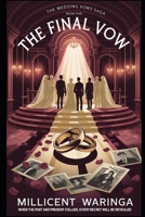 The Final Vow (The Wedding Vows Saga) B0F7GHKPZJ Book Cover