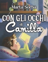 Con gli Occhi di Camilla (Italian Edition) B0D77PQD9W Book Cover