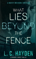 What Lies Beyond the Fence 1542399017 Book Cover