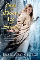 Sun and Moon, Ice and Snow 1599901099 Book Cover