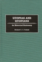 Utopias and Utopians: An Historical Dictionary 0313294658 Book Cover