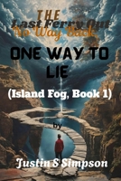 The Last Ferry Out: No Way Back, One Way to Lie B0FS6HCH5R Book Cover