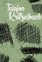 Telefon Kritzelbuch: Dieses Kritzelbuch bietet dir Ablenkung, egal ob Zuhause , unterwegs oder im Büro! (German Edition) 1674532369 Book Cover