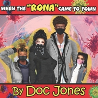 When the " Rona" Came to Town! B08TQCY5DM Book Cover