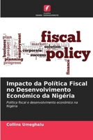 Impacto da Política Fiscal no Desenvolvimento Económico da Nigéria 6205751097 Book Cover