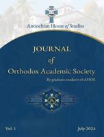 Orthodox Academic Society Journal V.1: Antiochian House of Studies 1955497028 Book Cover